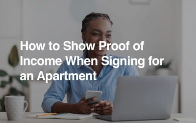 How to Show Proof of Income When Signing for an Apartment