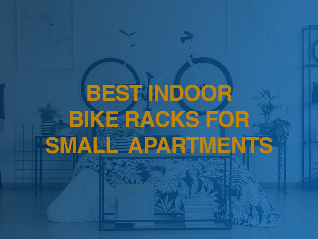 Best Indoor Bike Racks for Small Apartments Zukin Realty